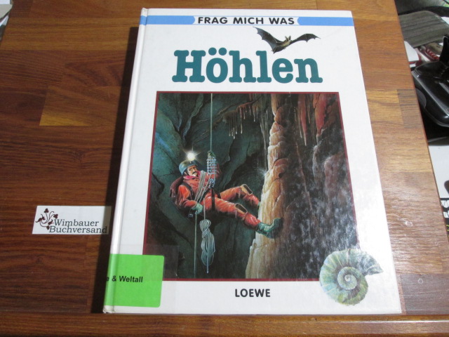 Höhlen. von. Ill. von Stefan Hulbe, Frag mich was ; Bd. 15 - Glunk, Fritz R. und Stefan Hulbe