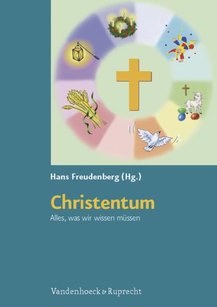 Christentum. Alles, was wir wissen müssen. Kopiervorlagen für die Grundschule (Lernmaterialien) - Freudenberg, Hans