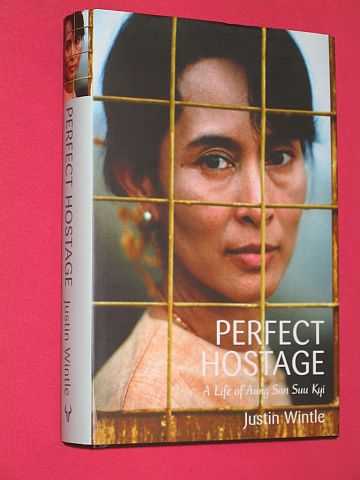 Perfect Hostage: A Life of Aung San Suu Kyi - Wintle, Justin