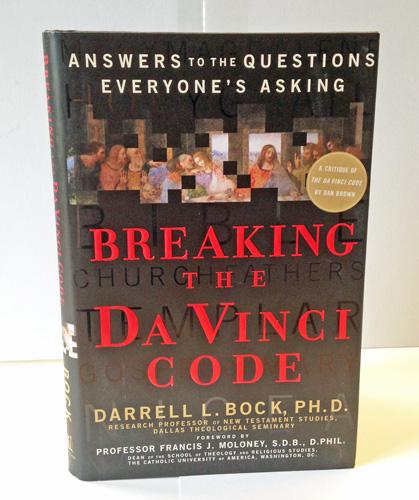 Breaking the Da Vinci Code: Answers to the Questions Everyone's Asking - Bock, Darrell L., Ph.D.