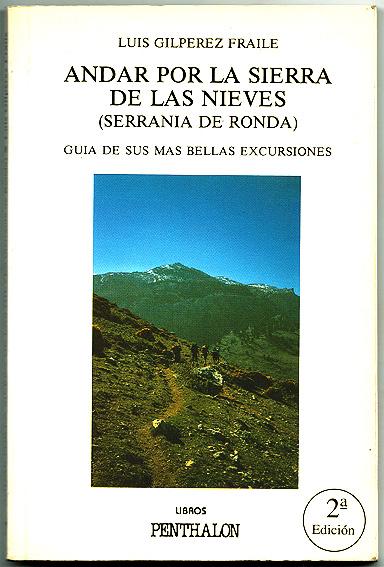 Andar por la Sierra de las Nieves (Serranía de Ronda) : Guía se sus más bellas excursiones - Guilpérez Fraile, Luis