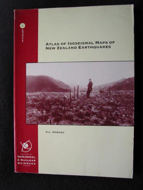 Atlas Of Isoseismal Maps Of New Zealand Earthquakes. Institute Of Geological & Nuclear Sciences