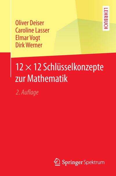 12 × 12 Schlüsselkonzepte zur Mathematik - Oliver Deiser