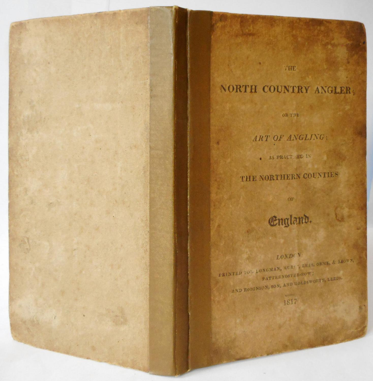 The North Country Angler Or The Art Of Angling As Practised In The Northern Counties Of England By Anon 1817 4th With Additions Edn Hereward Books The North Country Angler Or The Art Of Angling As Practised In The Northern Counties Of England By Anon 1817 4th With Additions Edn Hereward Books
