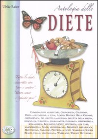 Antologia delle diete - Raiser Ulrike
