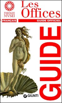 Les Offices. Guide officiel - Fossi Gloria