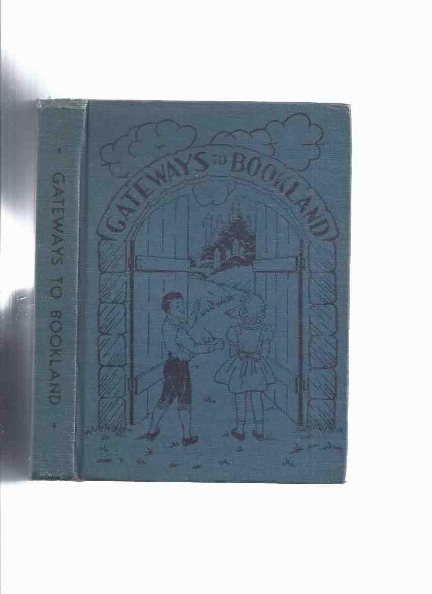 Gateways to Bookland for Grade Four / Minister of Education for Ontario ( School Reader ) - No Author / Minister of Education for Ontario (inc. Walter De La Mare; Aesop; Margaret Sangster; George Macdonald; Lewis Carroll; Ernest Thompson Seton; Susanna Moodie; Anna Sewell; Johanna Spyri; James Baldwin; Eugene Field; etc)