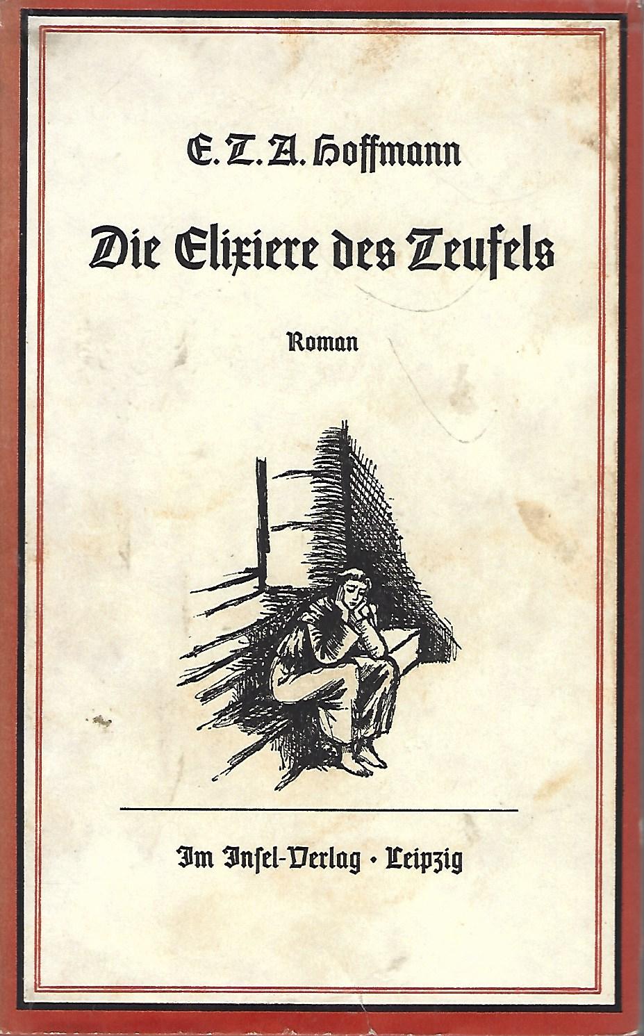 Die Elixiere des Teufels. Roman. - Hoffmann, E.T.A.