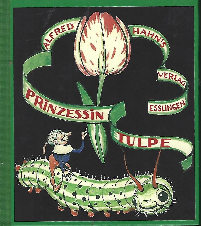 Prinzessin Tulpe. Mit Bildern von Else Wenz-Vietor. - Wenz-Vietor, Else und Max Dingler