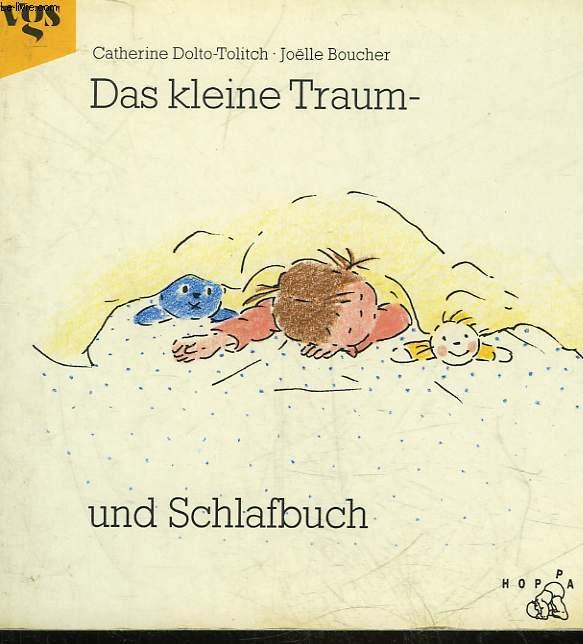 DAS KLEINE TRAUM-UND SCHLAFBUCH - DOLTO-TOLITCH CATHERINE - BOUCHER JOELLE