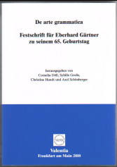 De arte grammatica Festschrift für Eberhard Gärtner zu seinem 65