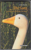 Die Gans. Geschichten vom Main und vom Rest der Welt. Der Ochsenfurter Novellen erster Band. Die Gans. Geschichten vom Main und vom Rest der Welt. Der Ochsenfurter Novellen erster Band. - Fischer, Achim