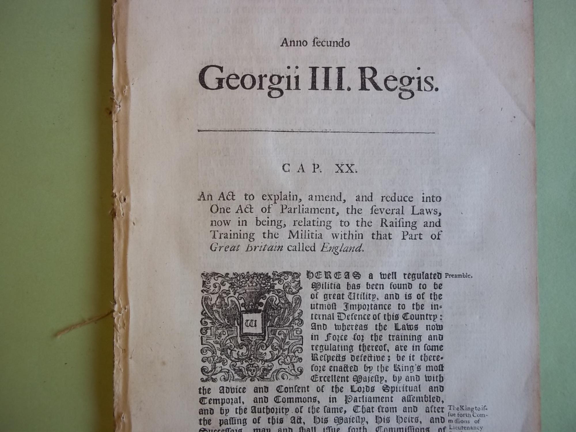 An Act to Explain, Amend, and Reduce Into One Act of Parliament, the Several Laws, Now in Being, Relating to the Raising and Training the Militia Within That Part of Great Britain Called England. - George III.