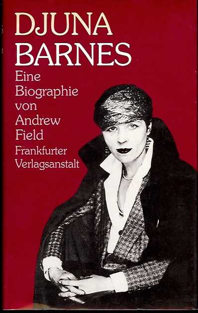 Djuna Barnes. Eine Biographie - Field, Andrew