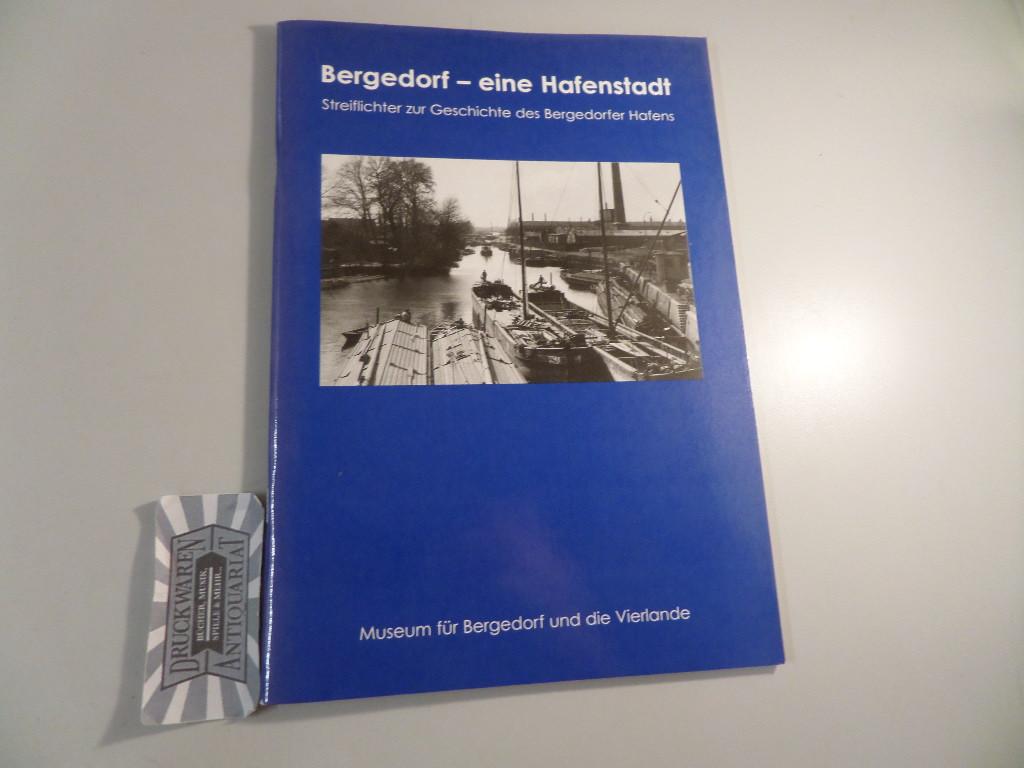 Bergedorf - eine Hafenstadt : Streiflichter zur Geschichte des Bergedorfer Hafens. - Oldenburg, Christel