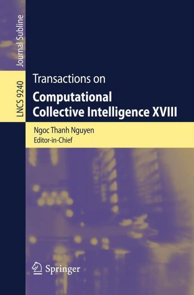 Transactions on Computational Collective Intelligence XVIII - Ngoc Thanh Nguyen
