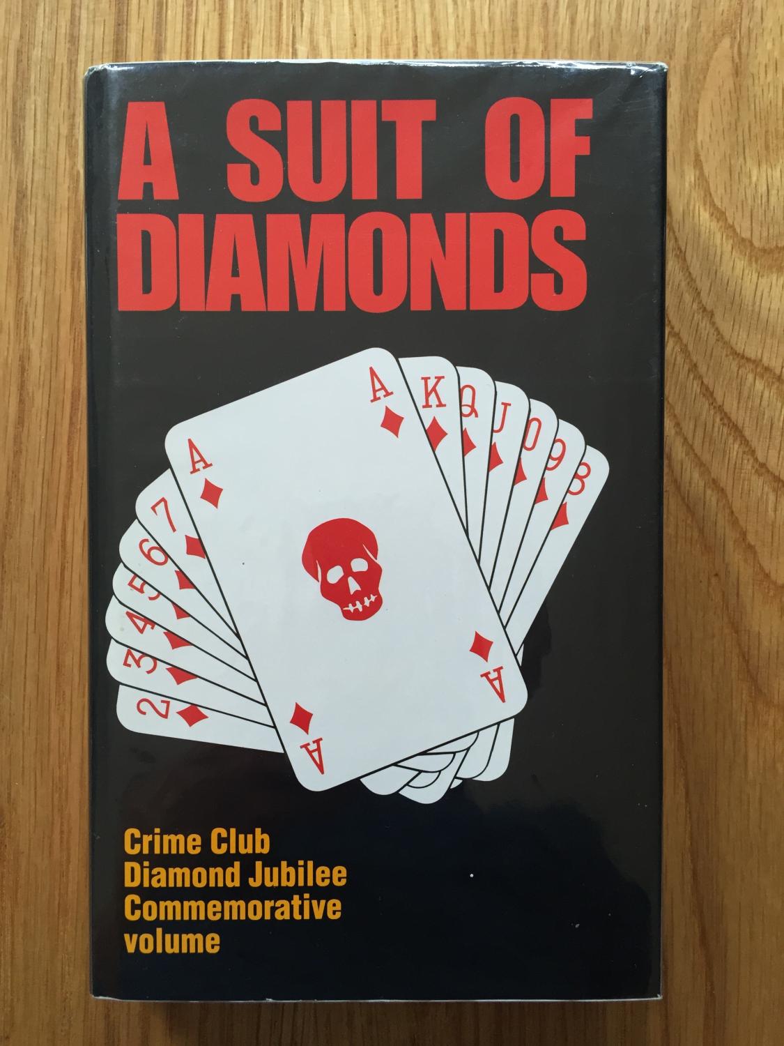A Suit of Diamonds (Signed by all 13 authors) Robert Barnard - Gwendoline Butler - Sarah Caudwell - Elizabeth Ferrars - Anthe Fraser - Reginald Hill