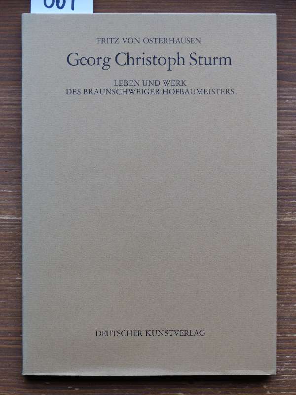Georg Christoph Sturm. Leben u. Werk des Braunschweiger Hofbaumeisters. - Osterhausen, Fritz von