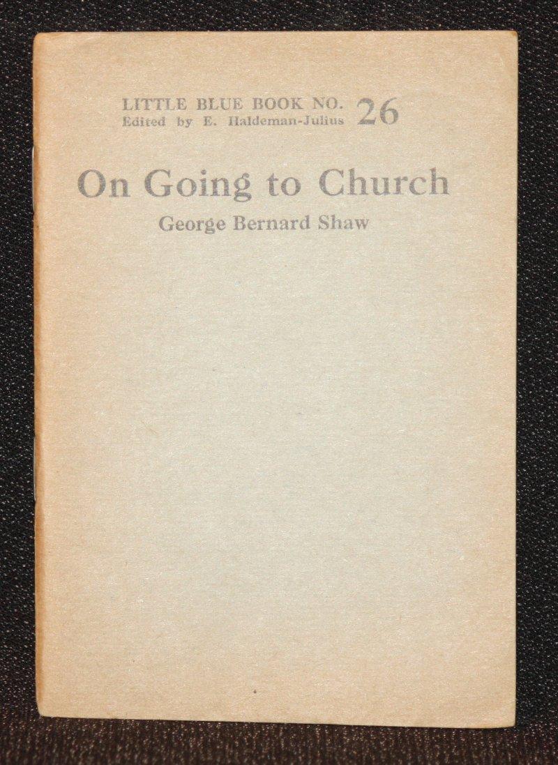 On Going to Church (Little Blue Book #26) - George Bernard Shaw