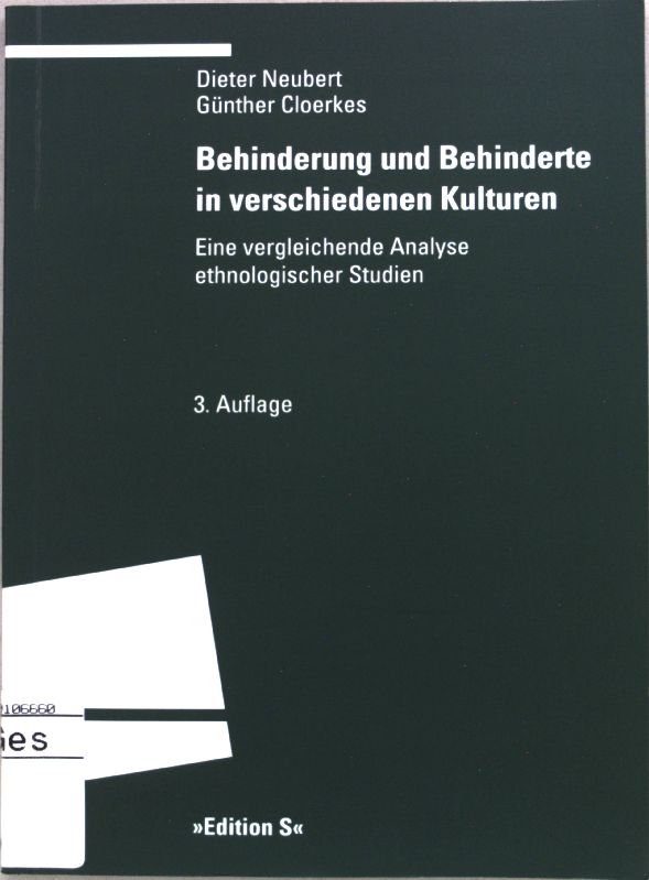 Behinderung und Behinderte in verschiedenen Kulturen : eine vergleichende Analyse ethnologischer Studien. Edition S - Neubert, Dieter und Günther Cloerkes