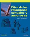 Ética de las relaciones sexuales y amorosas - López Sánchez, Félix