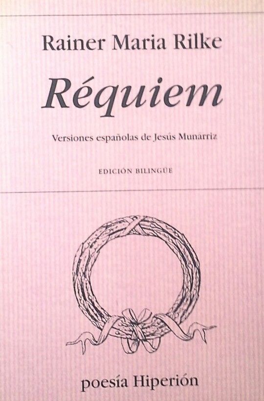 REQUIEM (EDICION BILINGÜE) - RAINER MARIA RILKE