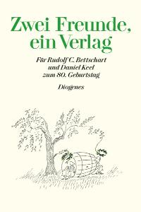 Zwei Freunde, ein Verlag. Für Rudolf C. Bettschart und Daniel Keel zum 80. Geburtstag am 10. Oktober 2010. - Kampa, Daniel (Hrsg.) und Winfried Stephan