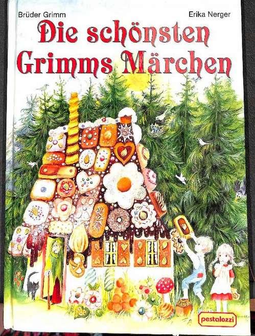 Die schönsten Grimms Märchen mit Illustrationen von Erika Nerger - Grimm, Jacob; Wilhelm Grimm und Grimm (Brüder)