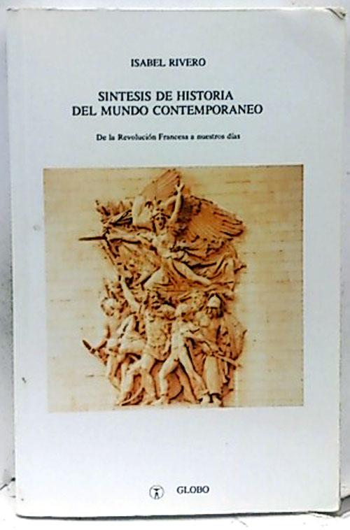 Síntesis De Historia Del Mundo Contemporáneo - Rivero González, Isabel