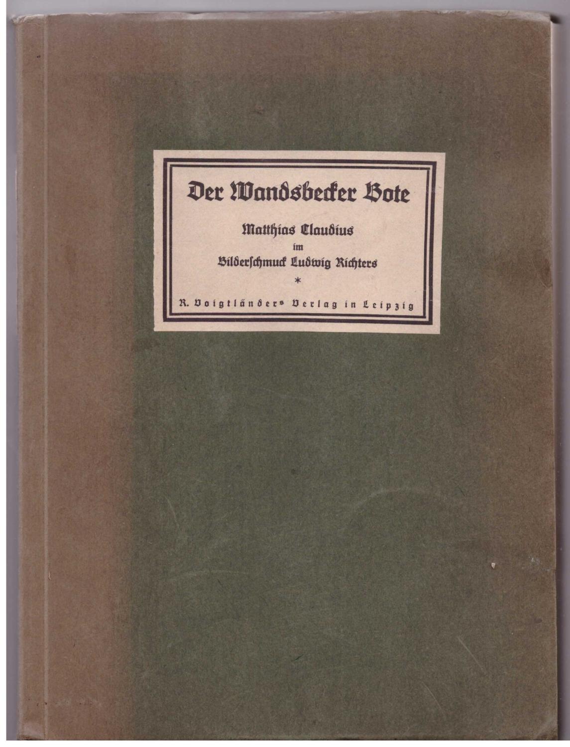 Der Wandsbecker Bote - Die Persönlichkeit im Spiegel ihrer Werke - Claudius, Mattias