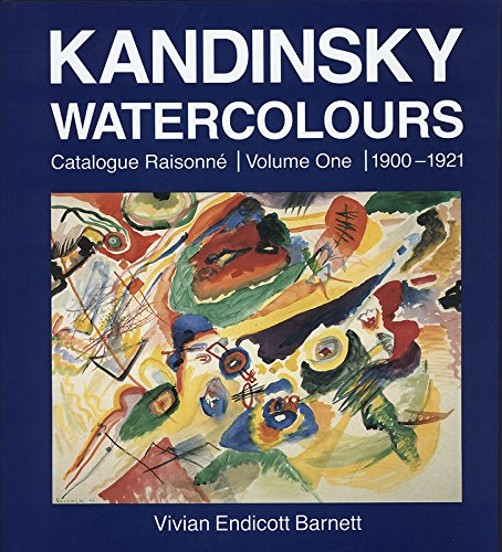 Kandinsky. Watercolours. Catalogue raisonné. Volume One 1900 - 1921 - Endicott Barnett Vivian