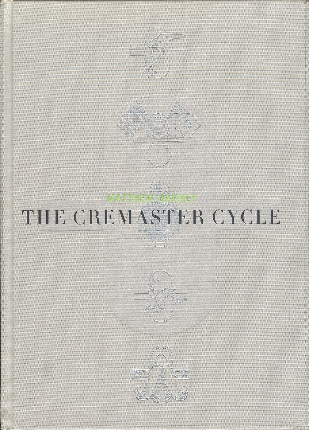 Matthew Barney The Cremaster Cycle (Hardcover Edition) by