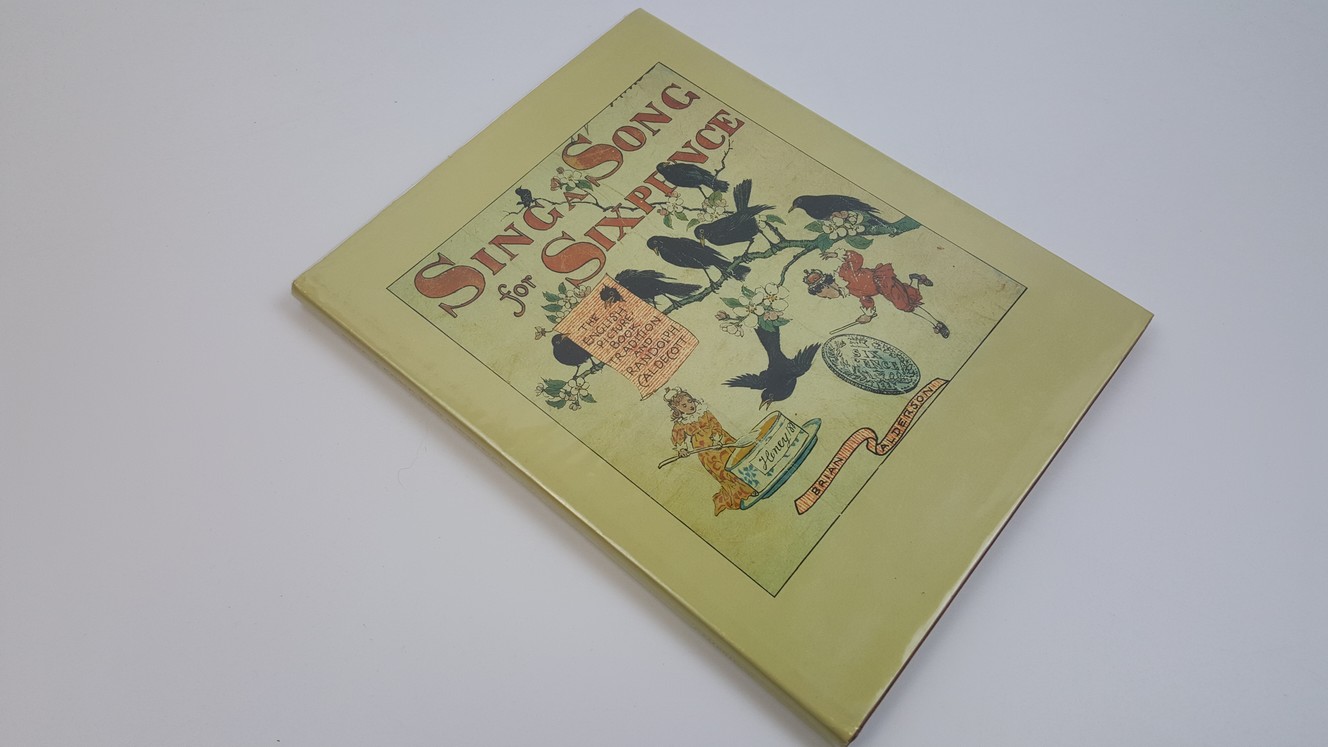 Sing a Song for Sixpence: The English Picture-Book Tradition and Randolph Caldecott - Alderson, Brian illustrated by Randolph Caldecott and others