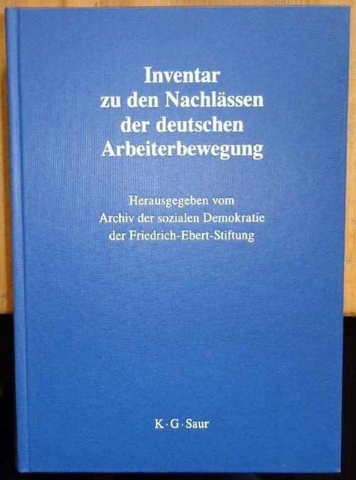 Inventar zu den Nachlässen der deutschen Arbeiterbewegung. Für die zehn westdeutschen Länder und West-Berlin. - Paul, Hans-Holger (Bearb.)