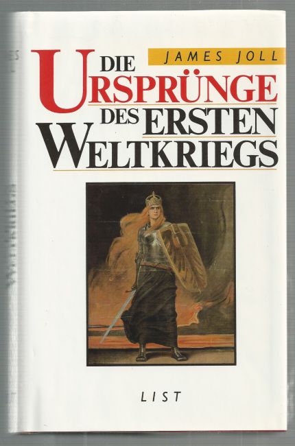 DIE URSPRÜNGE DES ERSTEN WELTKRIEGS. - James Joll