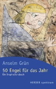 50 Engel für das Jahr. Ein Inspirationsbuch. Originalausgabe. - Grün, Anselm