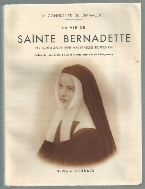 La Vie De Sainte Bernadette. by M.T. Bordenave:: Interimseinband. (1946 ...