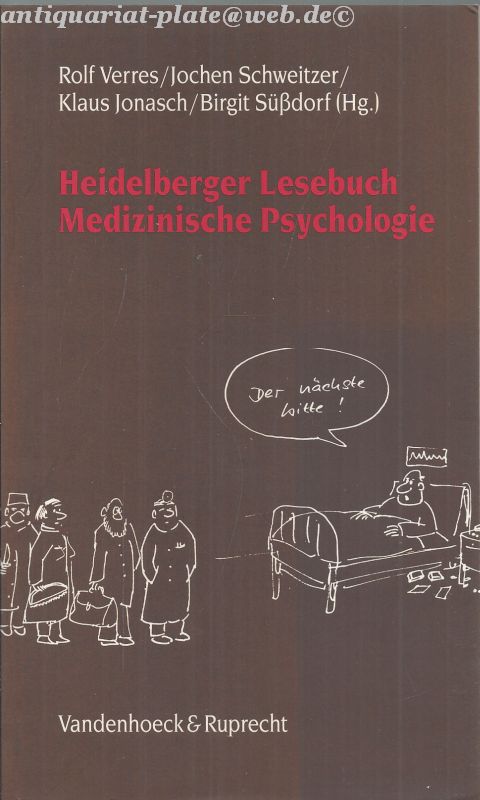 Heidelberger Lesebuch Medizinische Psychologie (Abhandlungen Zur Musikgeschichte) - Verres, Rolf, Jochen Schweitzer Birgit Süßdorf u. a.