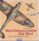 Militärmaschinen der Welt. Jagdflugzeuge von 1935 bis 1945. - Siem, Gerhard
