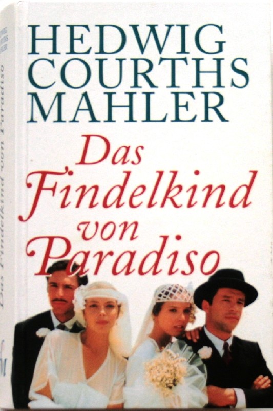 Das Findelkind von Paradiso; Roman; - Courths-Mahler, Hedwig