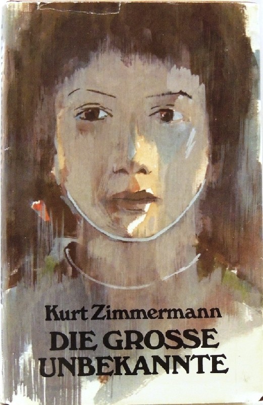 Die große Unbekannte - Zimmermann, Kurt