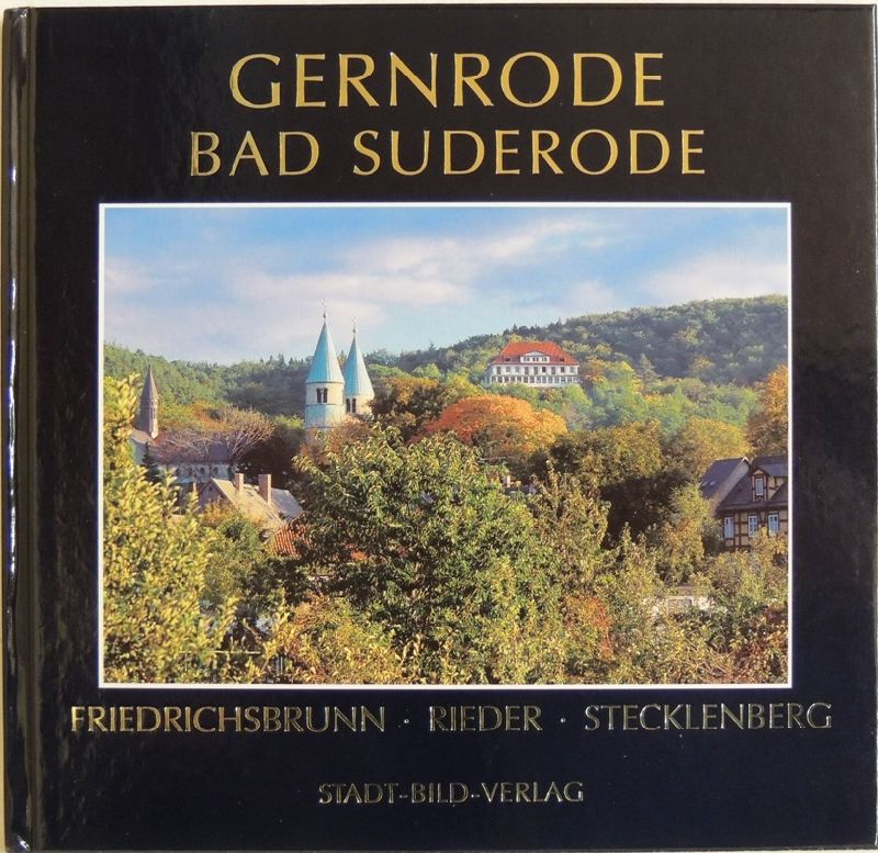 Gernrode - Bad Suderode. Friedrichsbrunn - Rieder - Stecklenberg. - Unfug (Fotos) / Eggers (Texte)