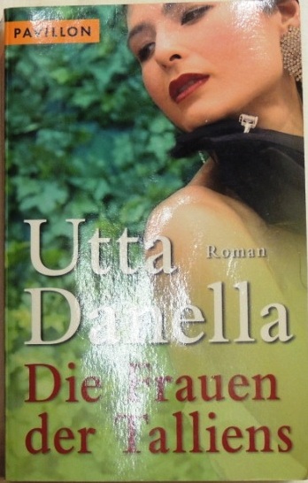 Die Frauen der Talliens; Roman - Danella, Utta