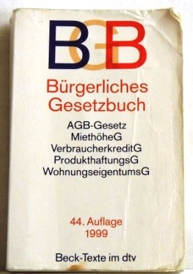 BGB - Bürgerliches Gesetzbuch AGB-Gesetz; MiethöheG; VerbraucherkreditG; ProdukthaftungsG; WohnungseigentumsG;