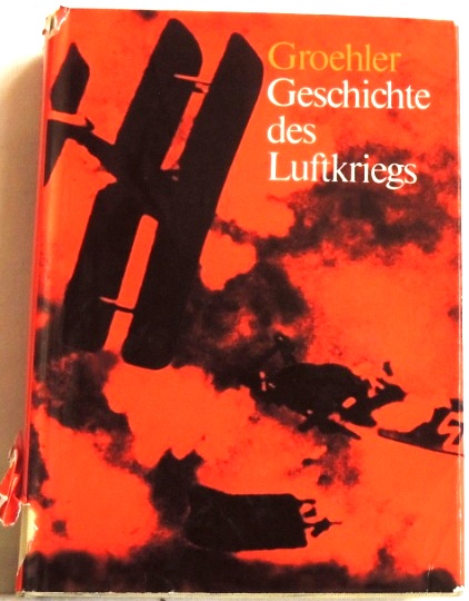 Geschichte des Luftkriegs 1910 bis 1970 - Groehler, Olaf