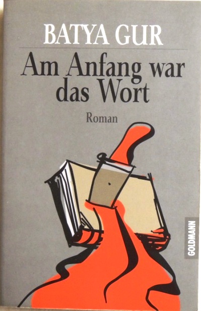 Am Anfang war das Wort; Roman; - Gur, Batya