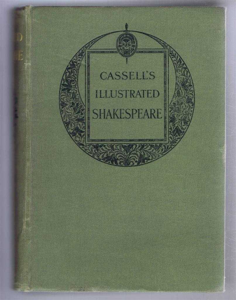 Cassell's Illustrated Shakespeare, The Comedies, Histories, Tragedies, Sonnets and Poems - Shakespeare, William; Bigraphical and Critical Introduction by Dr F J Furnivall and Mr John Munro