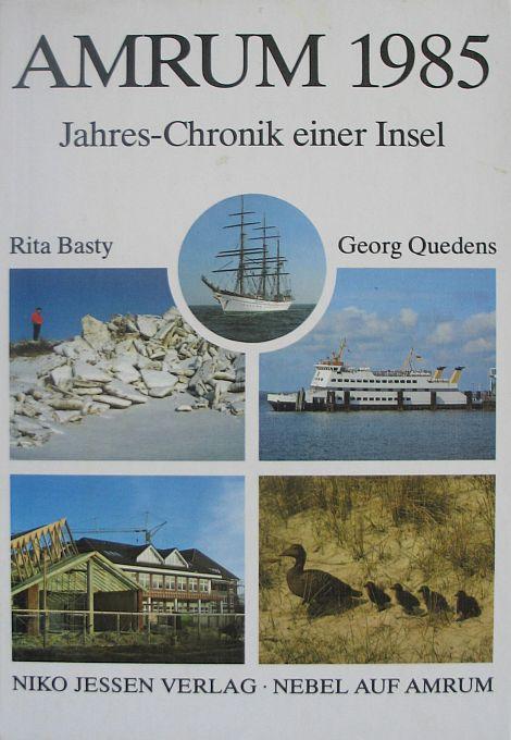 Amrum 1985. Jahres-Chronik einer Insel - Rita Basty / Georg Quedens