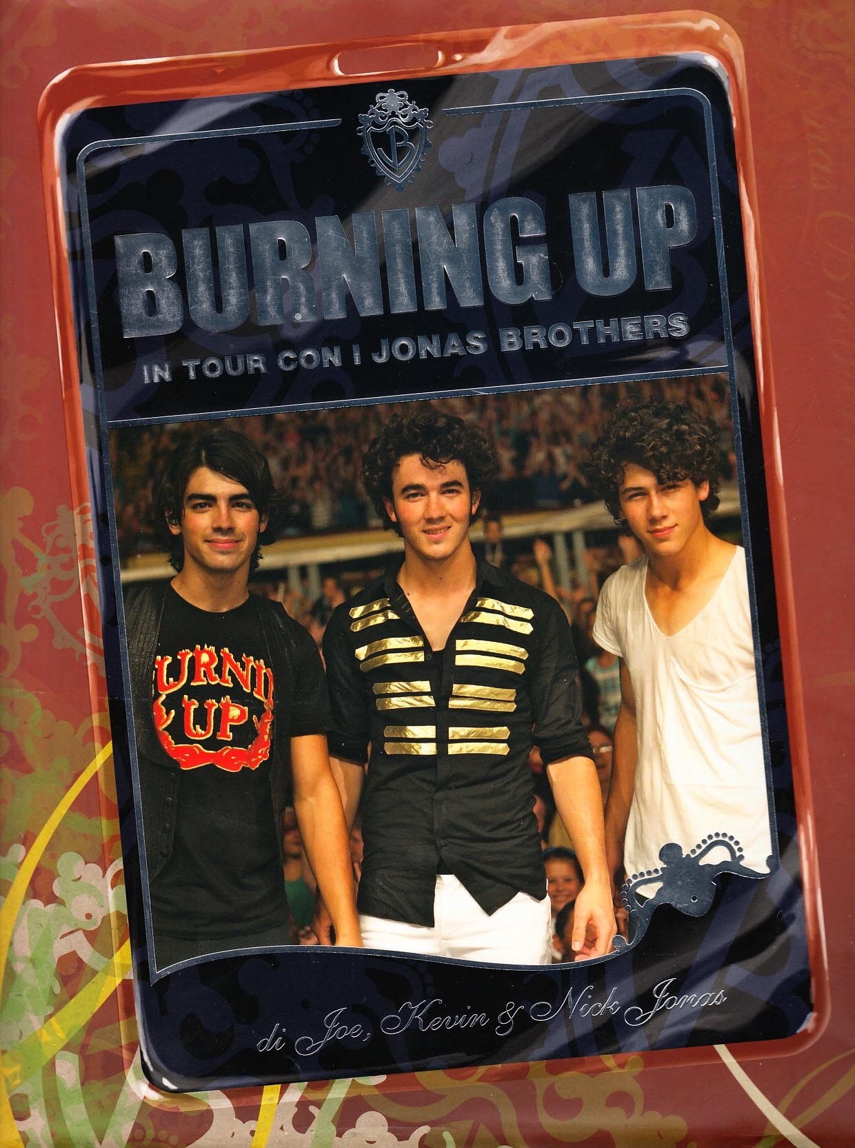 Camp Rock. Burning Up. In Tour con i Jonas Brothers - Jonas Joe; Jonas Kevin; Jonas Nick