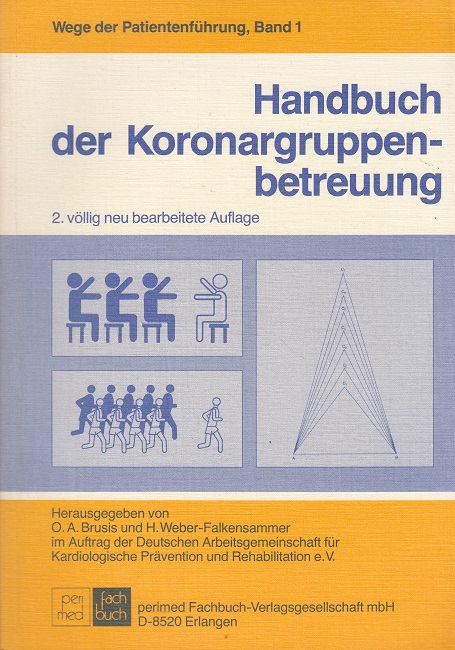 Handbuch der Koronargruppenbetreuung [Broschiert] by Brusis O.A. und H. Weber...
